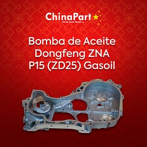 Bomba de aceite DongFeng ZNA P15 (ZD25) Gasoil